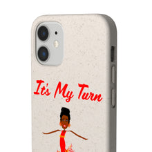Load image into Gallery viewer, Red It’s My Turn Biodegradable Phone Case (5 - iPhone sizes and 3 - Samsung sizes)