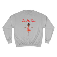 Load image into Gallery viewer, Red It’s My Turn Adult Female Champion Sweatshirt (5 Colors)