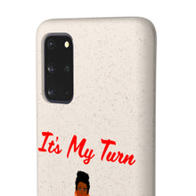 Load image into Gallery viewer, Red It’s My Turn Biodegradable Phone Case (5 - iPhone sizes and 3 - Samsung sizes)