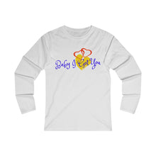 Load image into Gallery viewer, I Got You Adult Female Fitted Long Sleeve Tee in White, Black, Sport Grey, Navy, Red