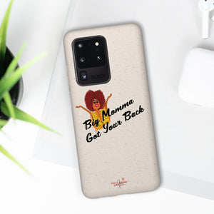 Black Big Momma Got Your Back Biodegradable Phone Case (5 - iPhone sizes and 3 - Samsung sizes)