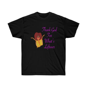 Thank God For What’s Leftover Adult Female Ultra Cotton Tee in 4 Colors