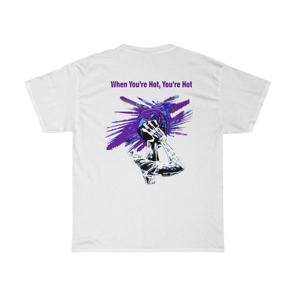 You’re Hot Purple Adult Male  Heavy Cotton Tee in 11 Colors