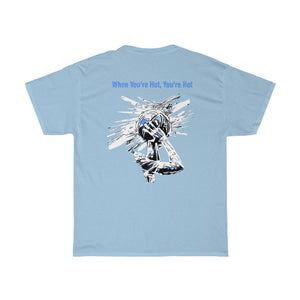 You’re Hot Light Blue Adult Male  Heavy Cotton Tee in 11 Colors