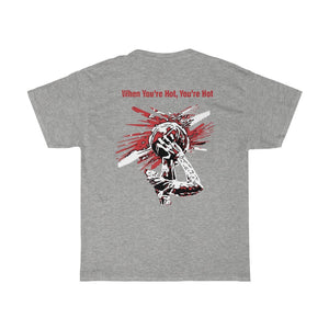 You’re Hot Dark Red Adult Male Heavy Cotton Tee in 11 Colors
