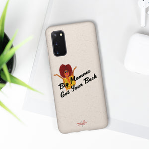 Black Big Momma Got Your Back Biodegradable Phone Case (5 - iPhone sizes and 3 - Samsung sizes)