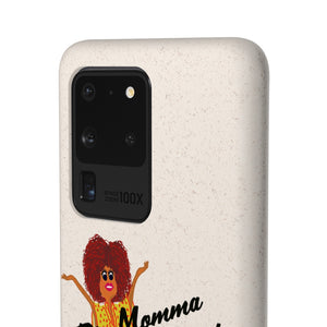 Black Big Momma Got Your Back Biodegradable Phone Case (5 - iPhone sizes and 3 - Samsung sizes)