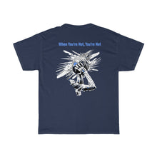 Load image into Gallery viewer, You’re Hot Light Blue Adult Male  Heavy Cotton Tee in 11 Colors
