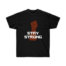 Load image into Gallery viewer, Stay Strong Unisex Ultra Cotton Tee
