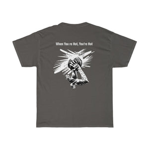 You’re Hot Black/White Adult Male Heavy Cotton Tee in 11 Colors