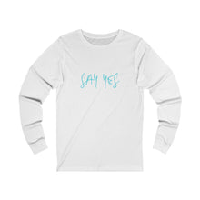 Load image into Gallery viewer, Say Yes Adult Female Jersey Long Sleeve Tee in White, Black, Athletic Heather, Dark Grey Heather, Red
