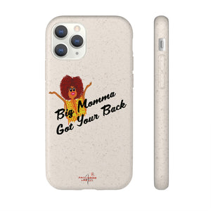 Black Big Momma Got Your Back Biodegradable Phone Case (5 - iPhone sizes and 3 - Samsung sizes)