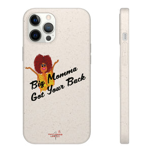 Black Big Momma Got Your Back Biodegradable Phone Case (5 - iPhone sizes and 3 - Samsung sizes)