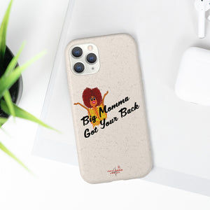 Black Big Momma Got Your Back Biodegradable Phone Case (5 - iPhone sizes and 3 - Samsung sizes)