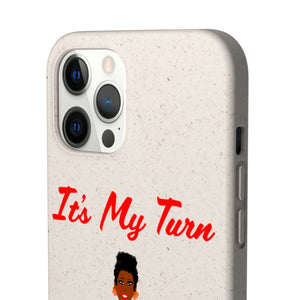 Red It’s My Turn Biodegradable Phone Case (5 - iPhone sizes and 3 - Samsung sizes)