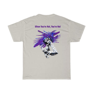You’re Hot Purple Adult Male  Heavy Cotton Tee in 11 Colors