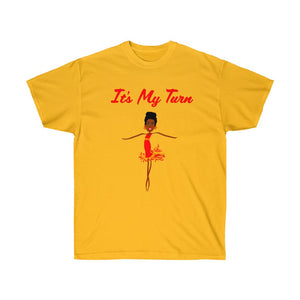Red It’s My Turn Adult Female Ultra Cotton Tee  in 3 Colors