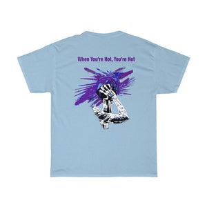 You’re Hot Purple Adult Male  Heavy Cotton Tee in 11 Colors