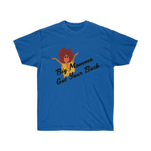 Load image into Gallery viewer, Big Momma Got Your Back Adult Female Ultra Cotton Tee in 6 Colors
