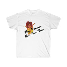 Load image into Gallery viewer, Big Momma Got Your Back Adult Female Ultra Cotton Tee in 6 Colors
