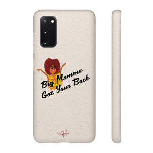 Black Big Momma Got Your Back Biodegradable Phone Case (5 - iPhone sizes and 3 - Samsung sizes)