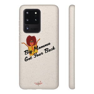 Black Big Momma Got Your Back Biodegradable Phone Case (5 - iPhone sizes and 3 - Samsung sizes)