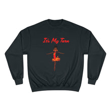 Load image into Gallery viewer, Red It’s My Turn Adult Female Champion Sweatshirt (5 Colors)
