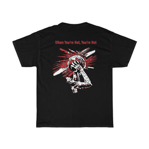 You’re Hot Dark Red Adult Male Heavy Cotton Tee in 11 Colors