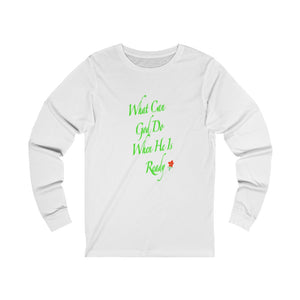 When He Is Ready Adult Female Jersey Long Sleeve Tee in White, Black, Dark Grey, Dark Grey Heather, Navy, Cardinal