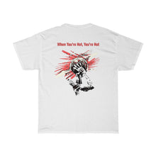 Load image into Gallery viewer, You’re Hot Light Red Adult Male Heavy Cotton Tee in 11 Colors
