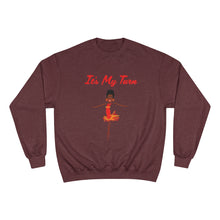 Load image into Gallery viewer, Red It’s My Turn Adult Female Champion Sweatshirt (5 Colors)

