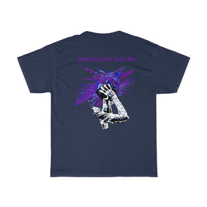 You’re Hot Purple Adult Male  Heavy Cotton Tee in 11 Colors