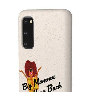 Black Big Momma Got Your Back Biodegradable Phone Case (5 - iPhone sizes and 3 - Samsung sizes)