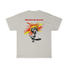 Load image into Gallery viewer, You’re Hot Red/Yellow Adult Male Heavy Cotton Tee in 11 Colors
