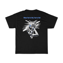 Load image into Gallery viewer, You’re Hot Light Blue Adult Male  Heavy Cotton Tee in 11 Colors
