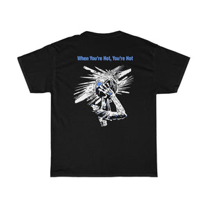 You’re Hot Light Blue Adult Male  Heavy Cotton Tee in 11 Colors