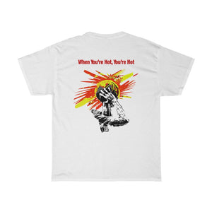 You’re Hot Red/Yellow Adult Male Heavy Cotton Tee in 11 Colors