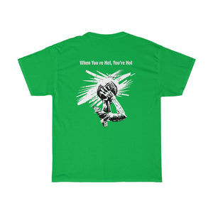 You’re Hot Black/White Adult Male Heavy Cotton Tee in 11 Colors