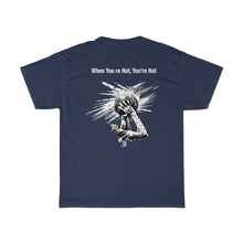 Load image into Gallery viewer, You’re Hot Grey Adult Male Heavy Cotton Tee in 10 Colors
