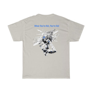You’re Hot Light Blue Adult Male  Heavy Cotton Tee in 11 Colors